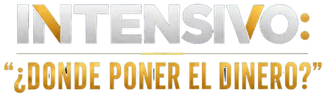 INTENSIVO: &iquest;D&oacute;nde poner el dinero?